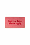 rockettstgeorge-Better-Late-Than-Ugly-Pink-Doormat-lowres-lifestyle