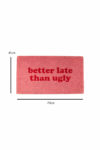 rockettstgeorge-Better-Late-Than-Ugly-Pink-Doormat-lowres-lifestyle