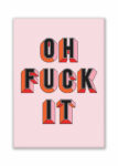 rockettstgeorge-Oh-Fuck-It-Art-Print-lowres-lifestyle_1of3